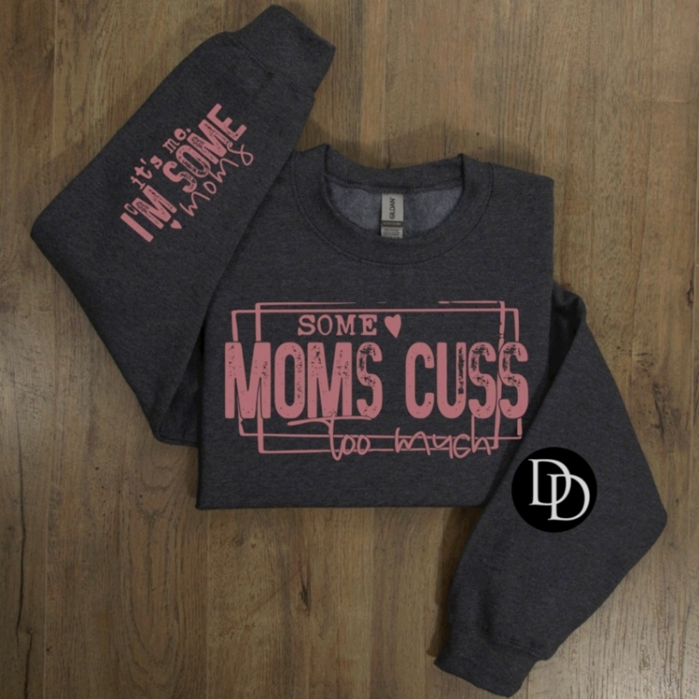 Some moms cuss to much